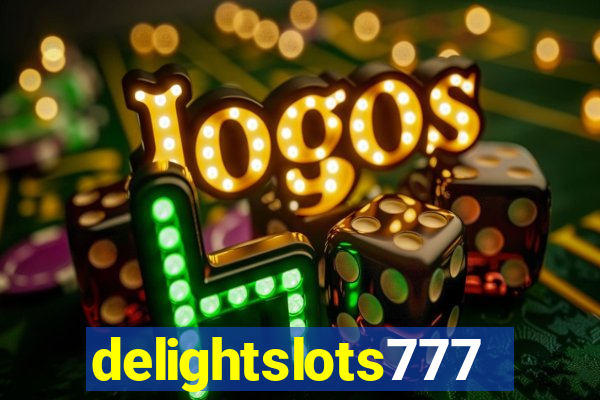 delightslots777