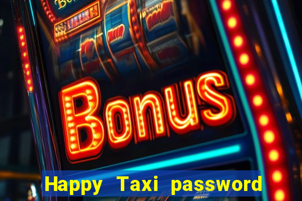 Happy Taxi password road 96 road 96 senha do cofre