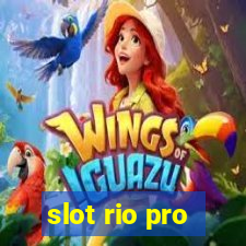 slot rio pro