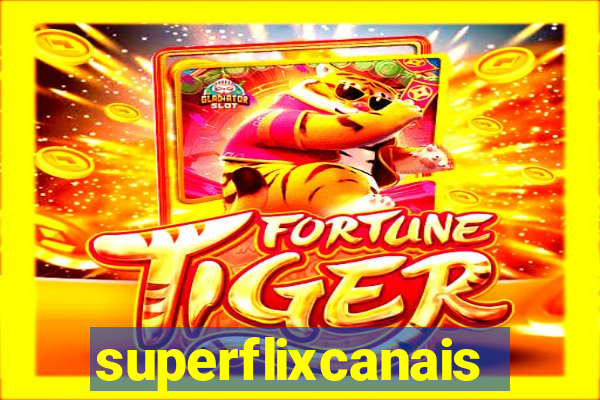 superflixcanais