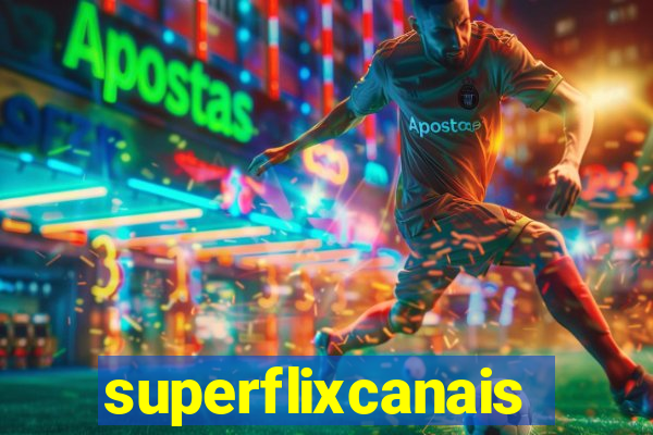 superflixcanais