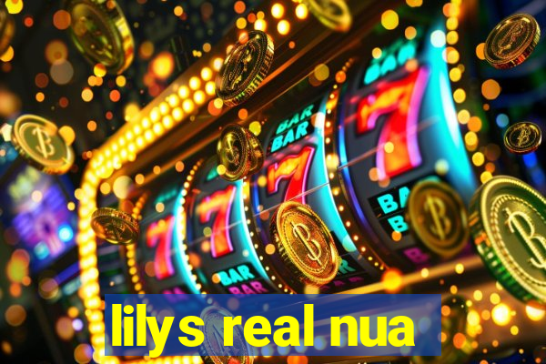 lilys real nua