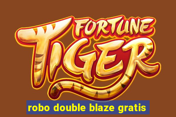 robo double blaze gratis