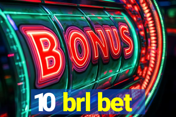 10 brl bet