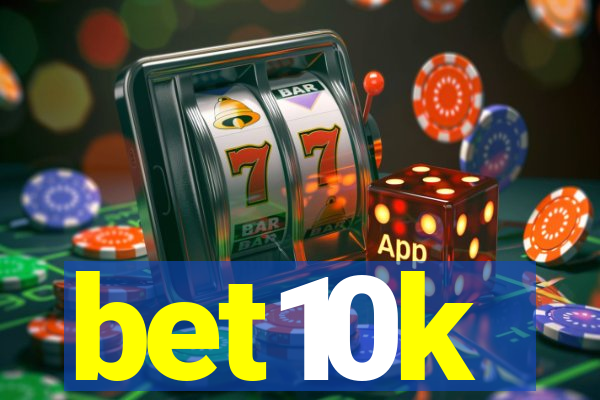 bet10k