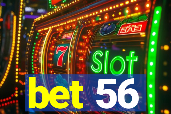 bet 56