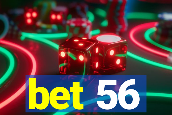 bet 56