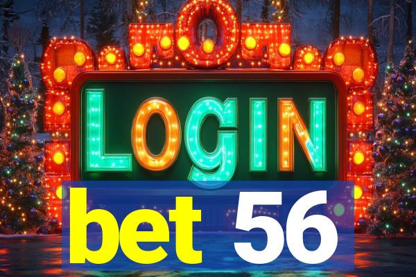 bet 56