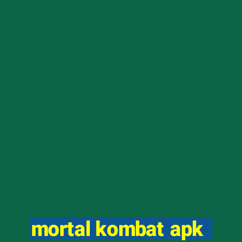 mortal kombat apk