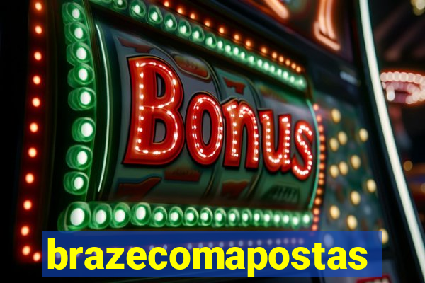 brazecomapostas