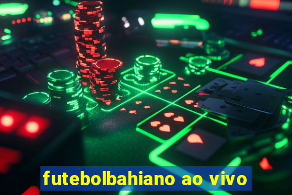 futebolbahiano ao vivo