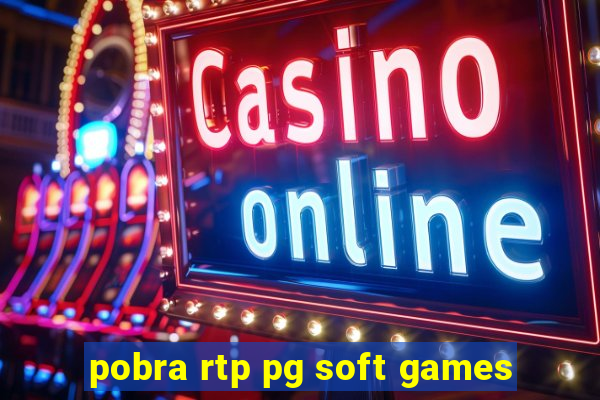 pobra rtp pg soft games