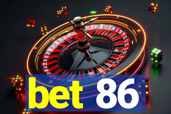 bet 86