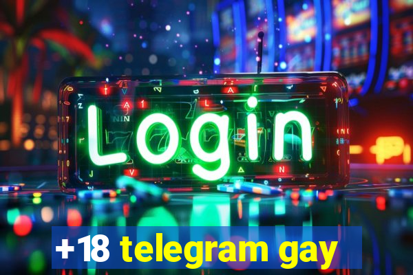 +18 telegram gay