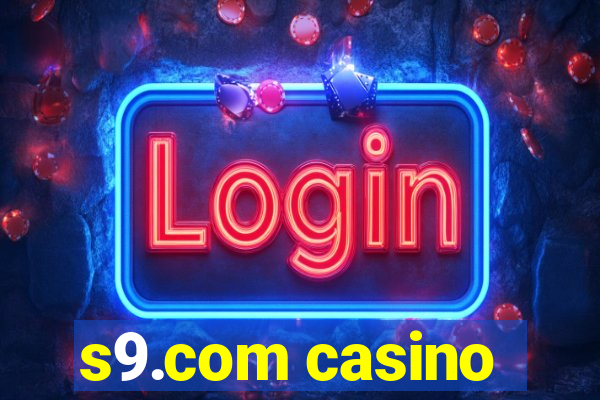 s9.com casino