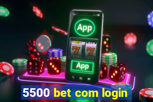 5500 bet com login