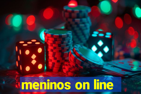 meninos on line