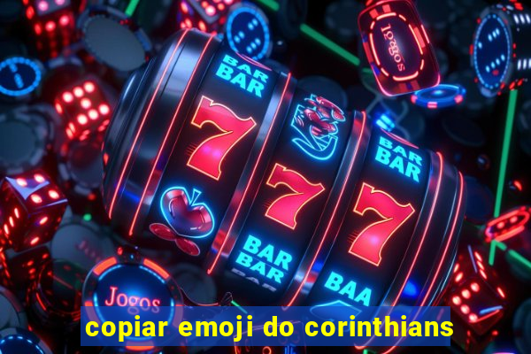 copiar emoji do corinthians