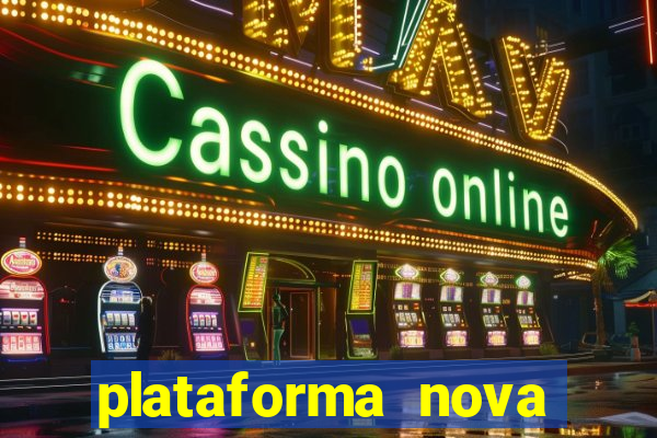 plataforma nova pagando bet