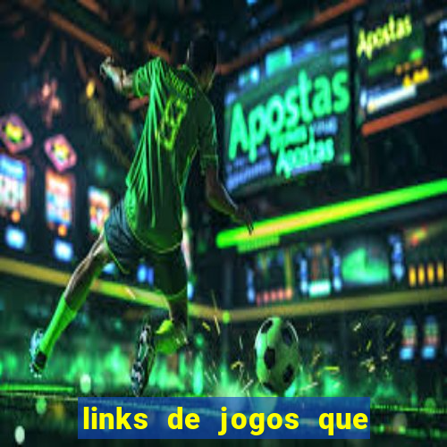 links de jogos que ganha dinheiro