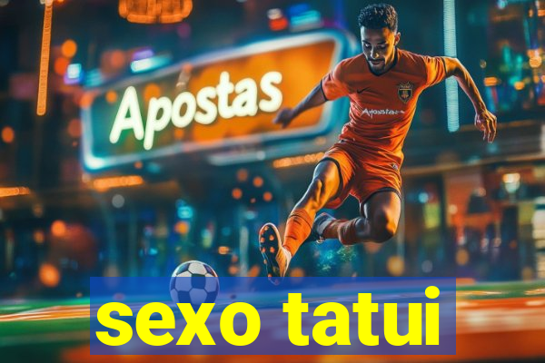 sexo tatui