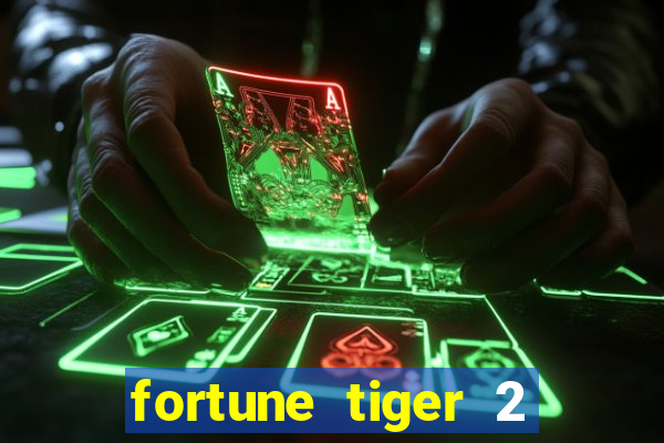 fortune tiger 2 revenge download