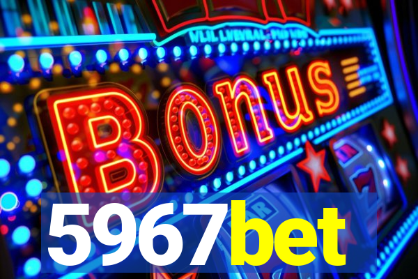 5967bet