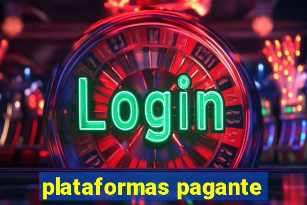 plataformas pagante