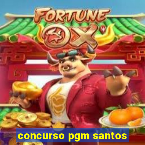 concurso pgm santos