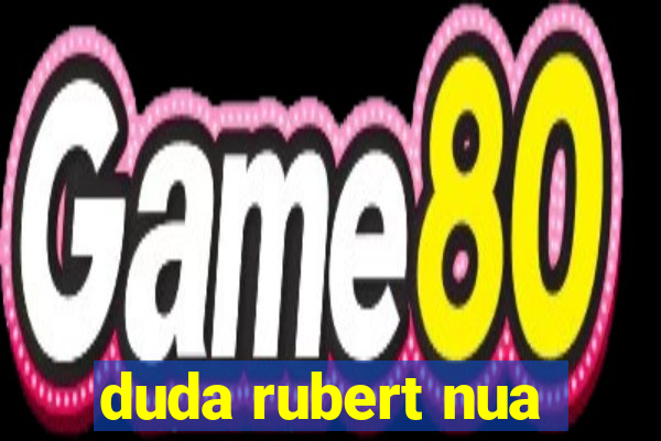 duda rubert nua