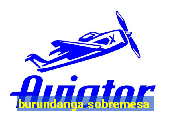 burundanga sobremesa