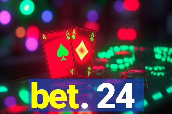 bet. 24