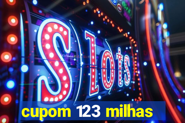 cupom 123 milhas