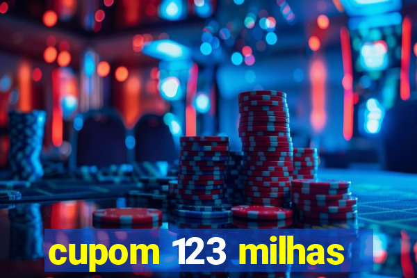 cupom 123 milhas