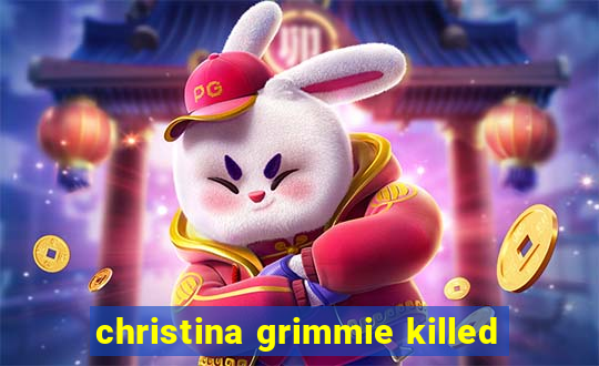 christina grimmie killed