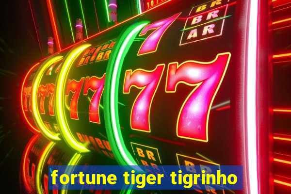 fortune tiger tigrinho