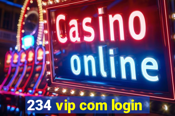 234 vip com login