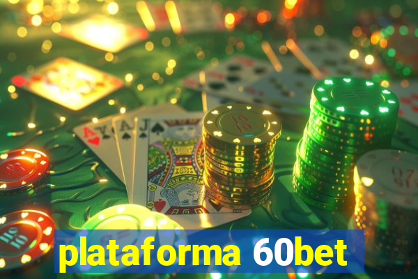 plataforma 60bet