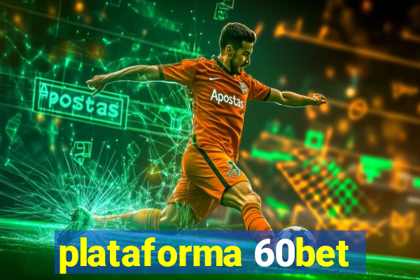 plataforma 60bet