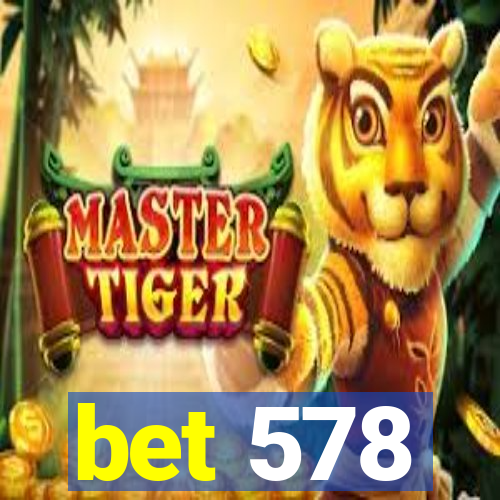 bet 578