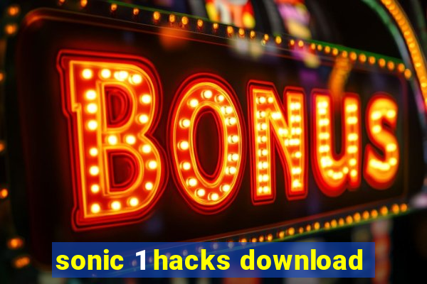 sonic 1 hacks download