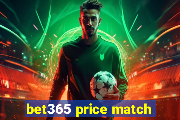 bet365 price match