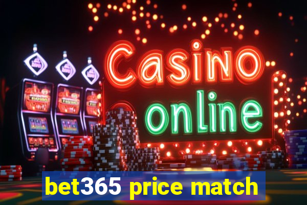 bet365 price match