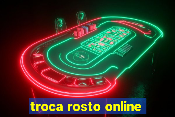 troca rosto online