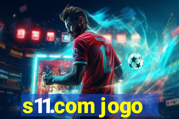 s11.com jogo