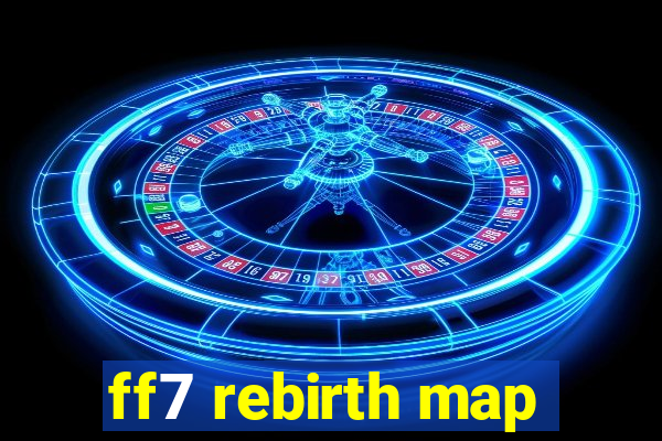 ff7 rebirth map