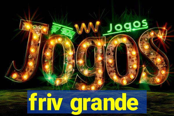 friv grande