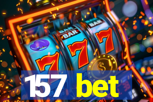 157 bet