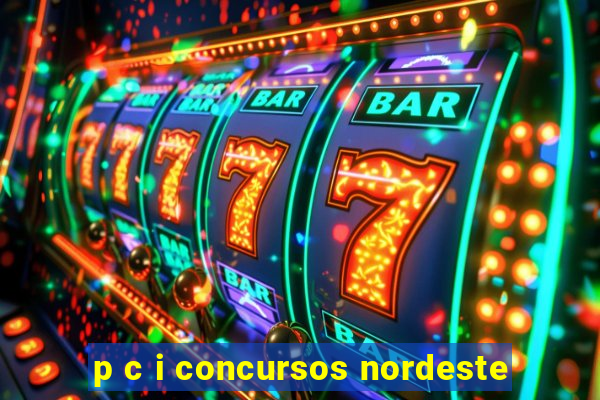 p c i concursos nordeste