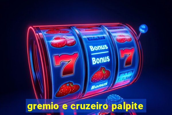 gremio e cruzeiro palpite